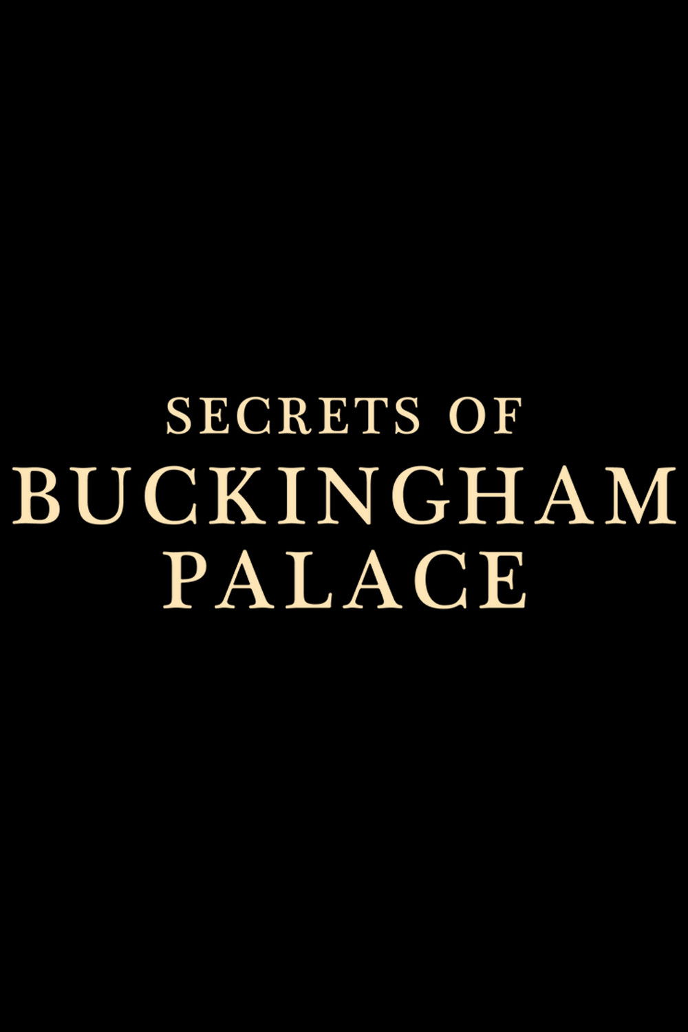 Secrets of Buckingham Palace