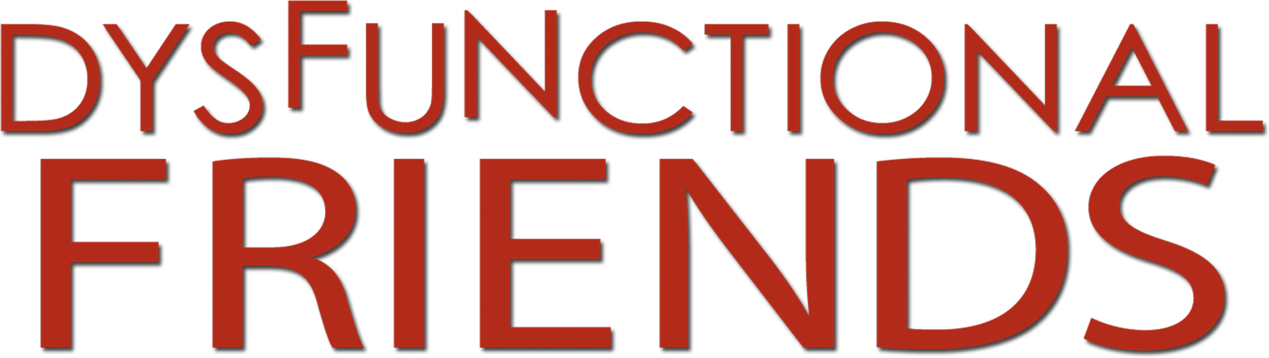 Dysfunctional Friends