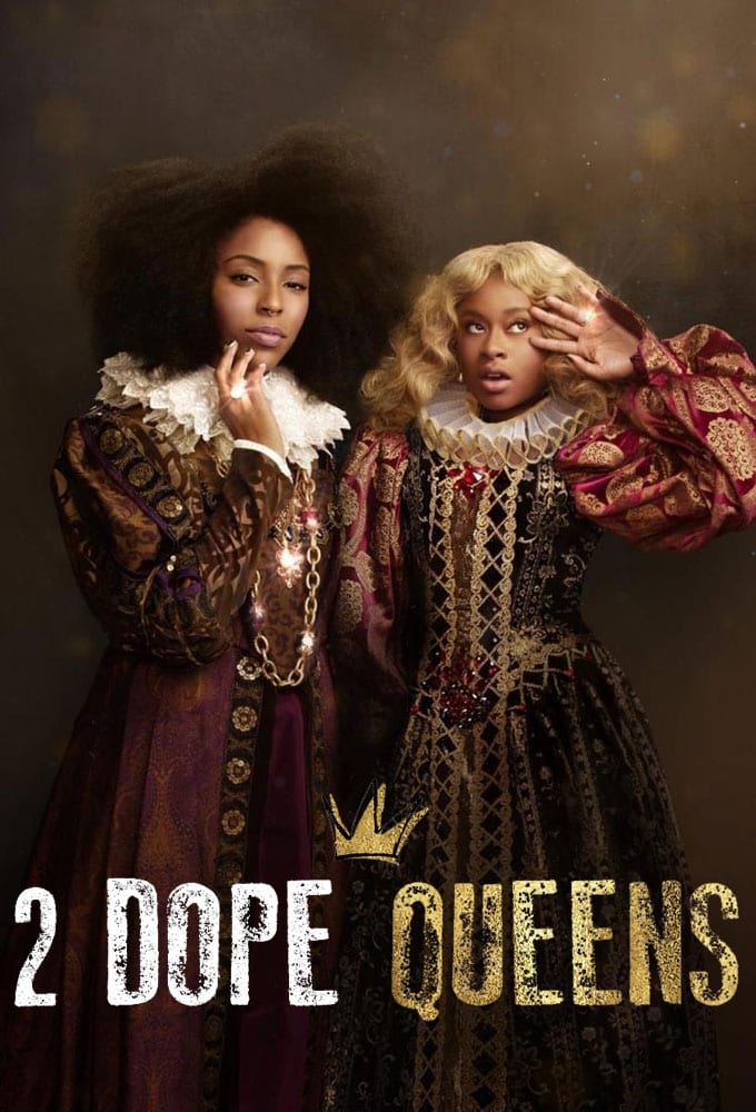 2 Dope Queens Poster