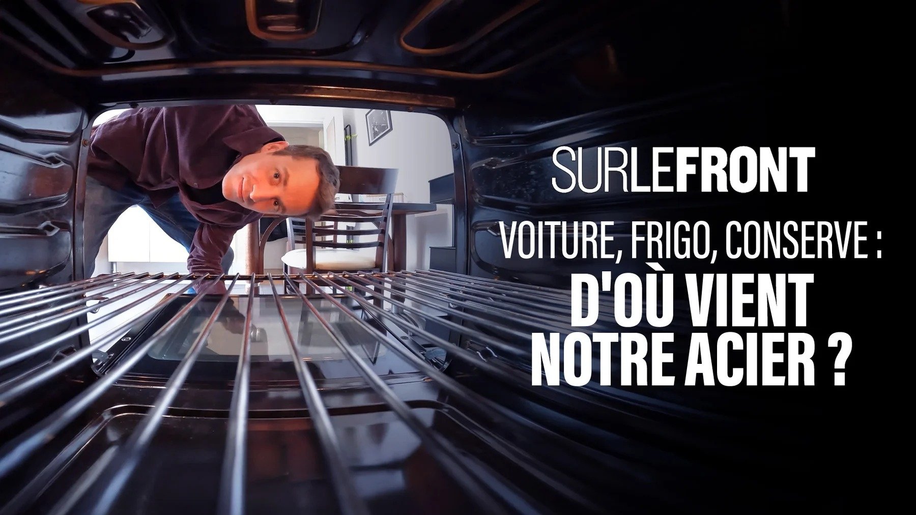 Sur le front - Voiture, frigo, conserve : d'où vient notre acier ?