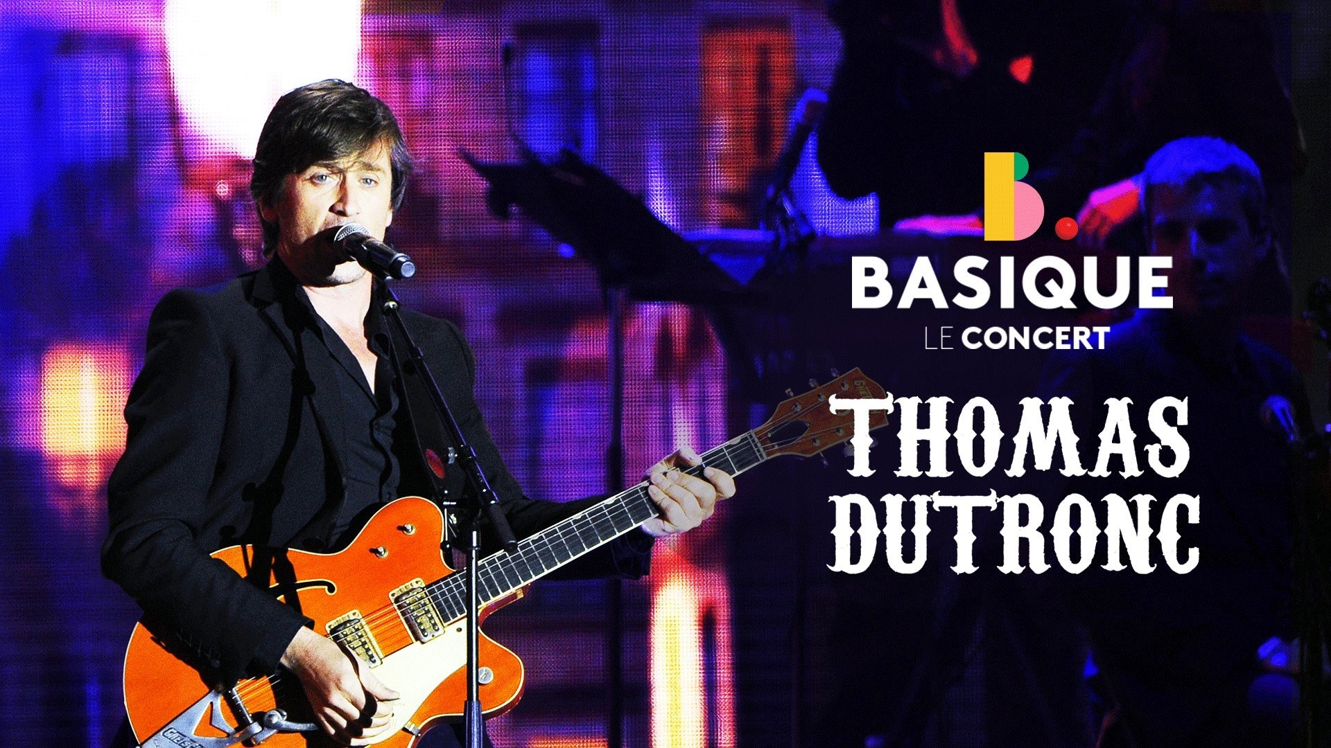 Basique, le concert - Thomas Dutronc