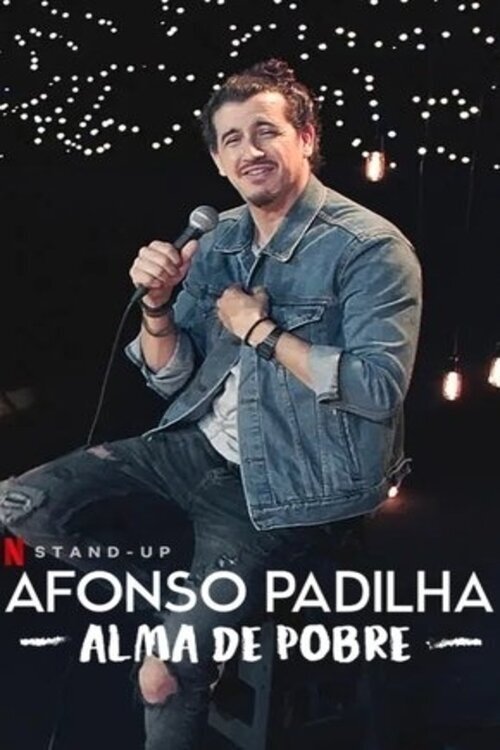 Afonso Padilha: Alma de Pobre streaming