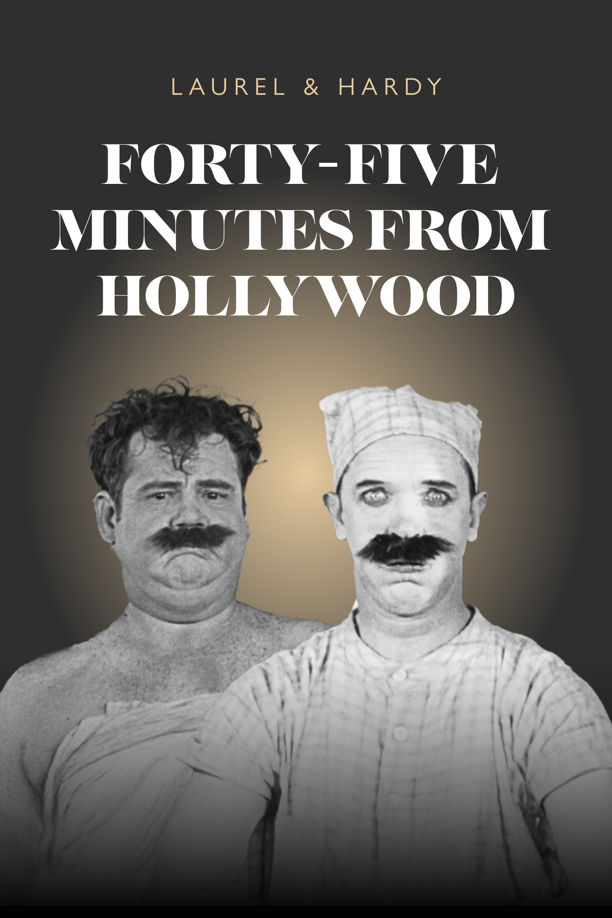 45 Minutes from Hollywood