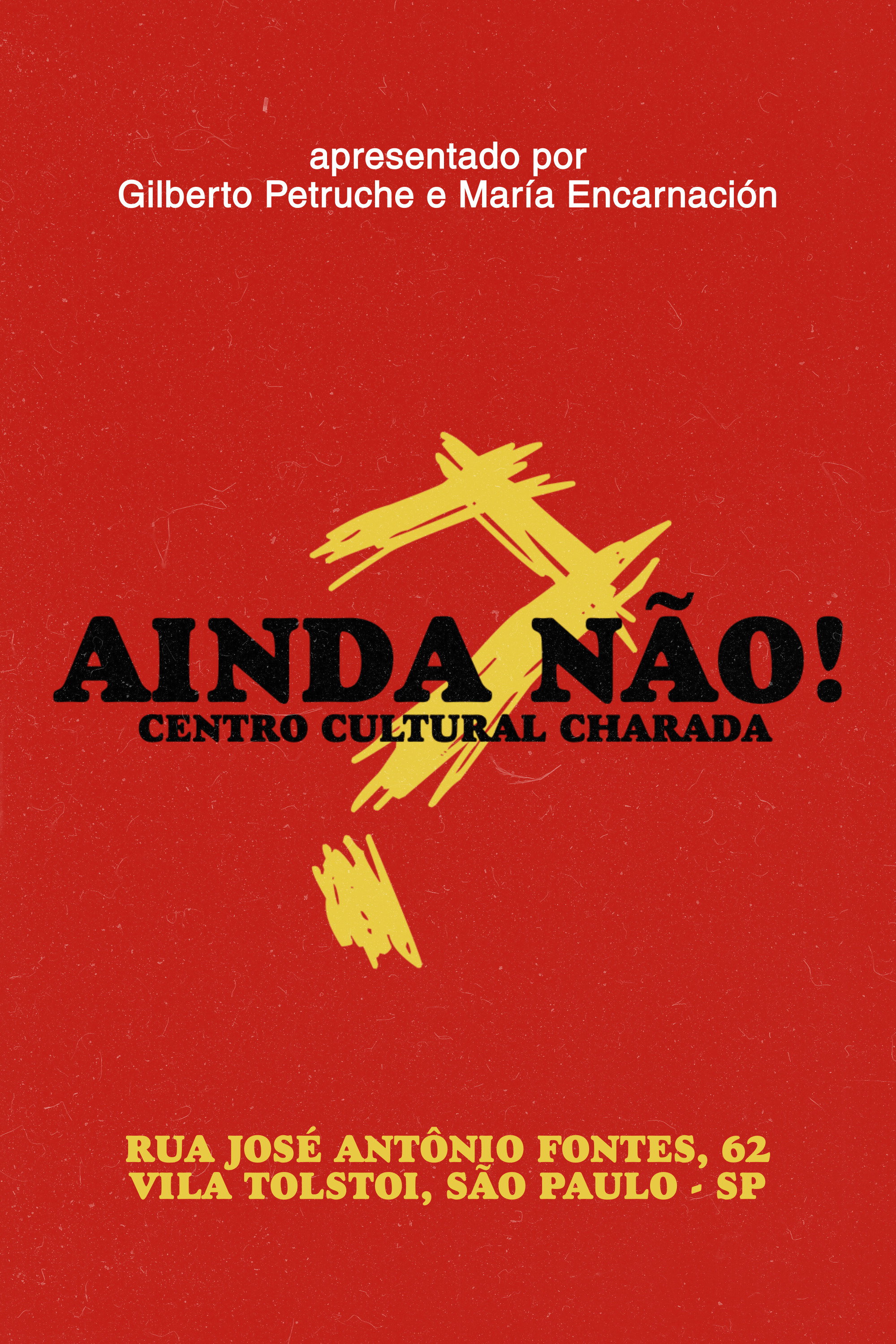 AINDA N&Atilde;O! Centro Cultural Charada