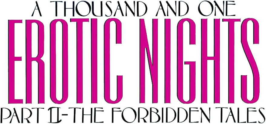 A Thousand and One Erotic Nights Part II: The Forbidden Tales