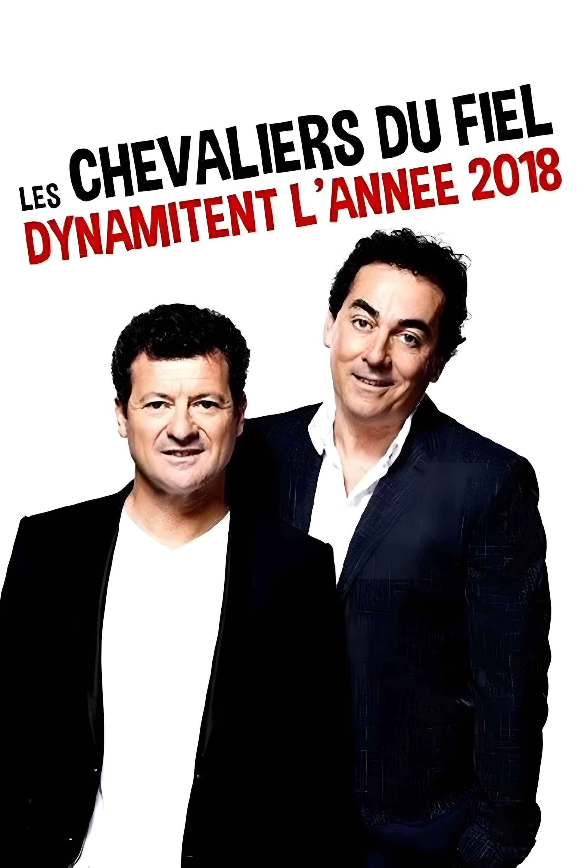 Les Chevaliers du fiel dynamitent l'année 2018 Les Chevaliers du fiel dynamitent l'année 2018