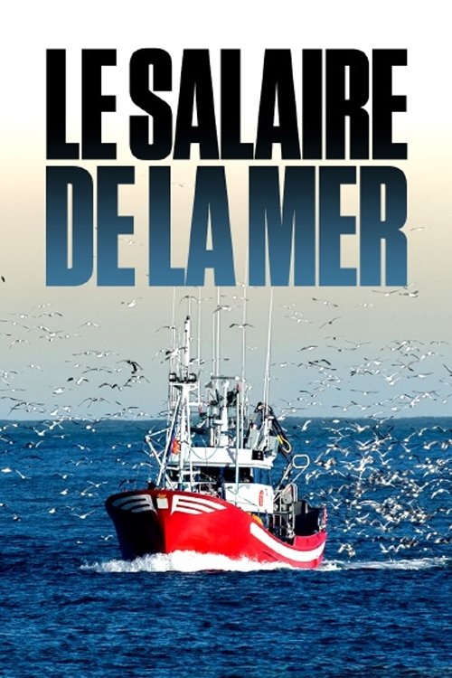 Le salaire de la mer Poster