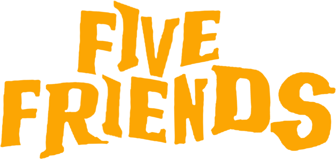 Five Friends