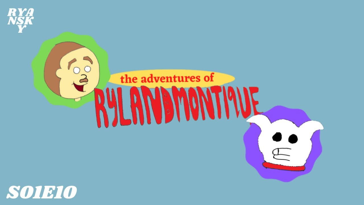 Thumbnail for The Adventures of Ryland and Montique Season 1 Episode 10