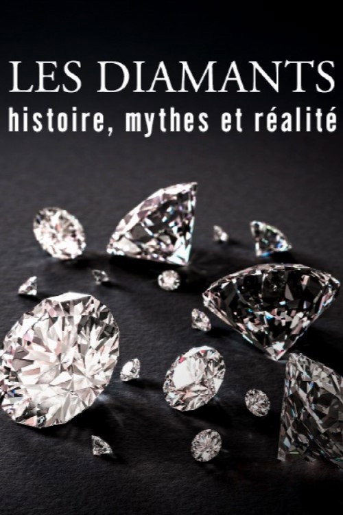 Les diamants : Histoire, mythes et r&eacute;alit&eacute;