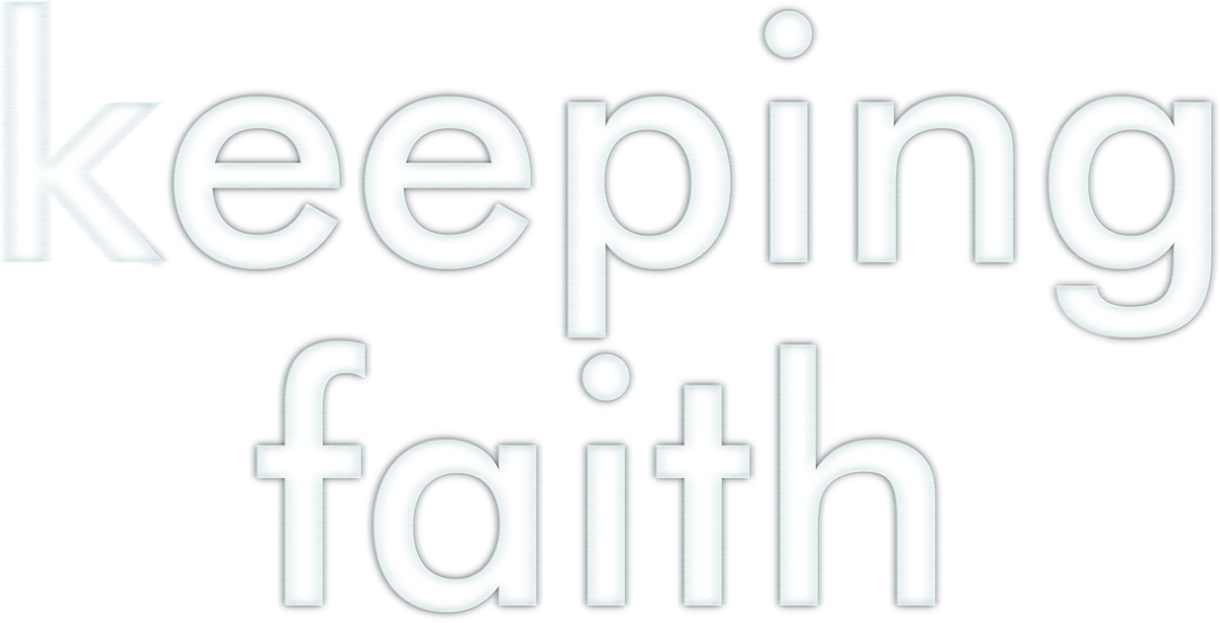 Keeping Faith