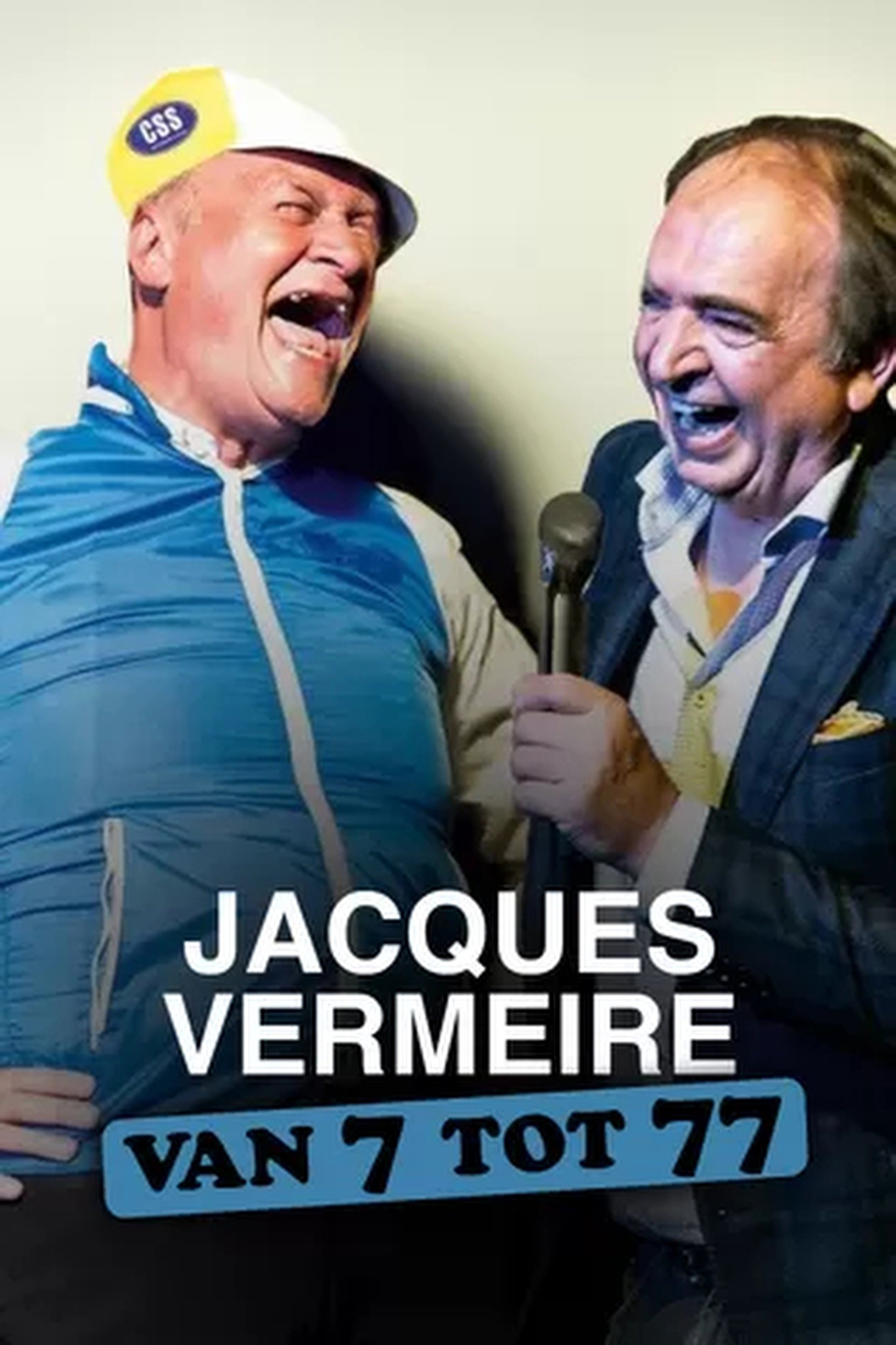 Jacques Vermeire: Van 7 tot 77 Jacques Vermeire: Van 7 tot 77
