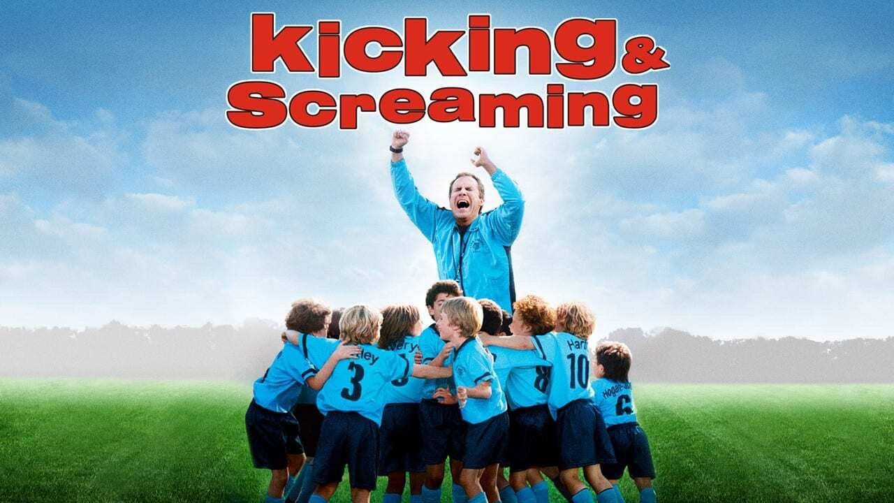 Kicking & Screaming