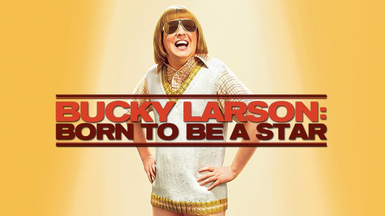 Баки Ларсон: Рождённый быть звездой