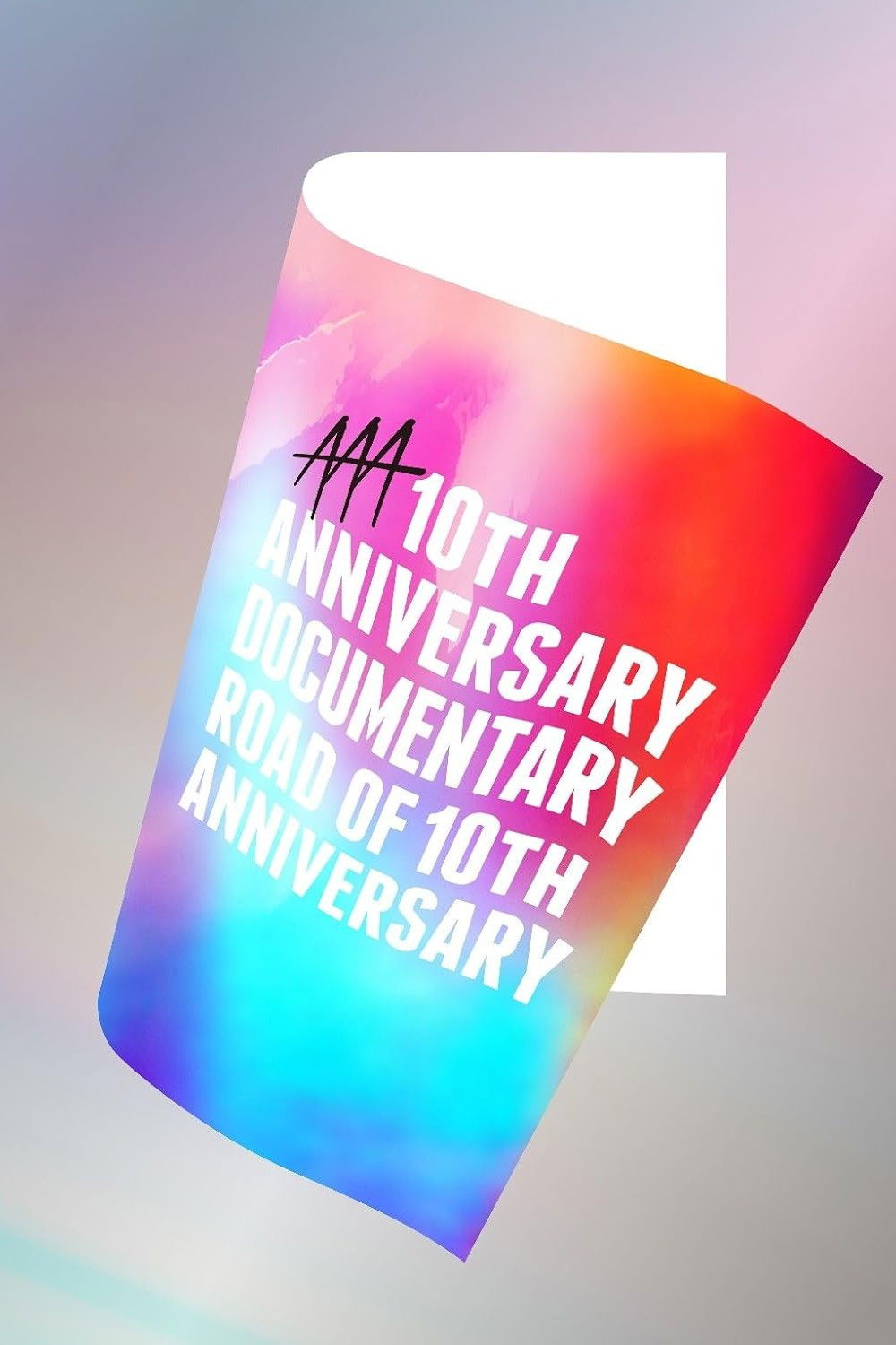 AAA 10th ANNIVERSARY Documentary ~Road of 10th ANNIVERSARY~
