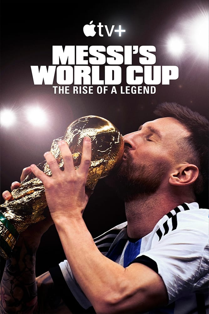 A+ - Messi's World Cup: The Rise of a Legend