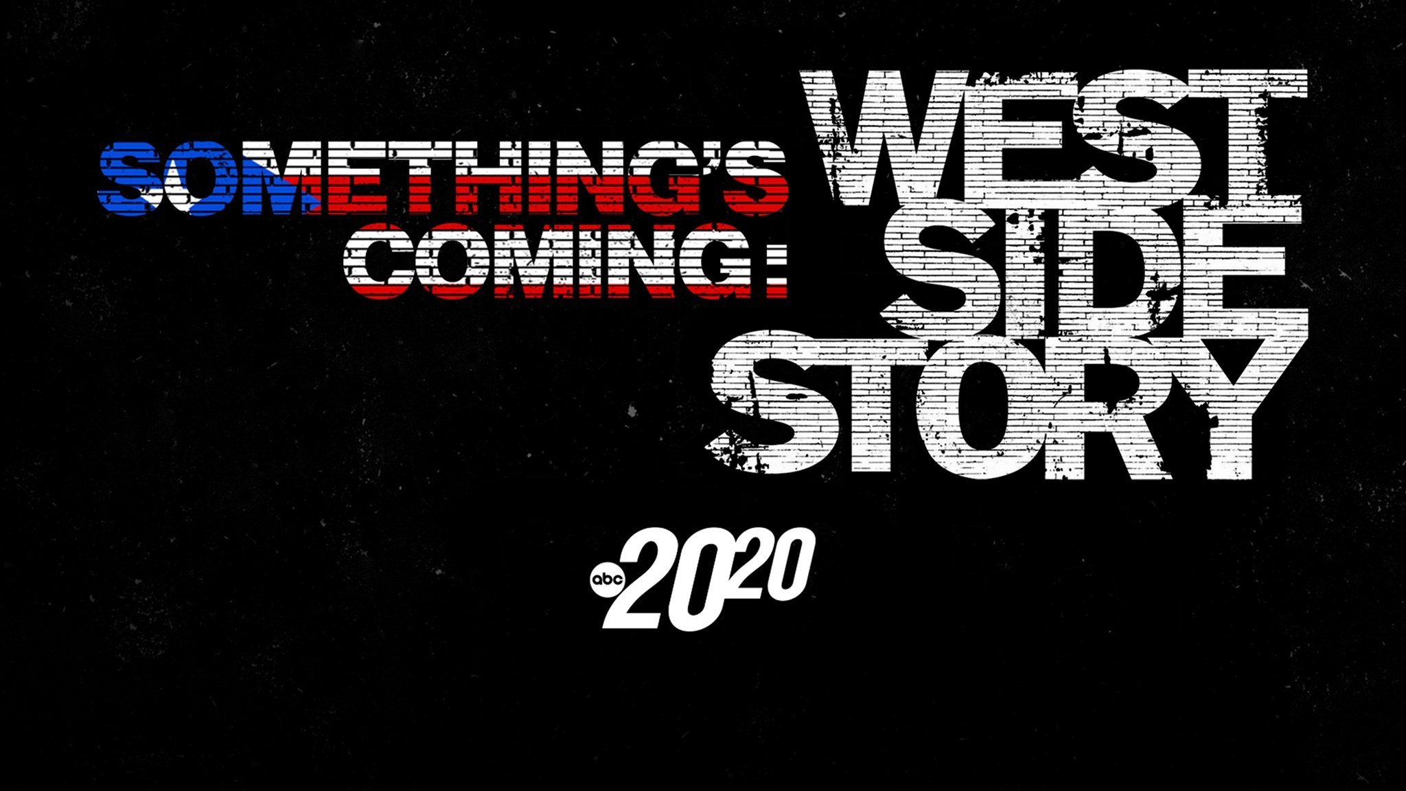 Something's Coming: West Side Story