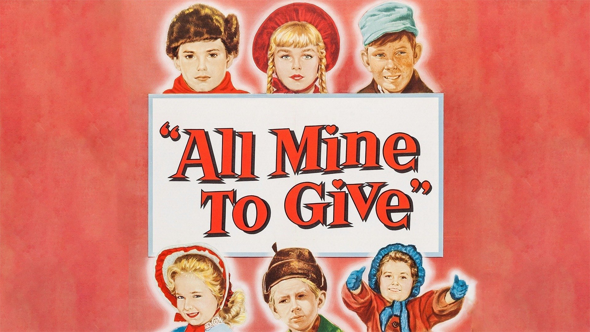 All Mine to Give (1957)