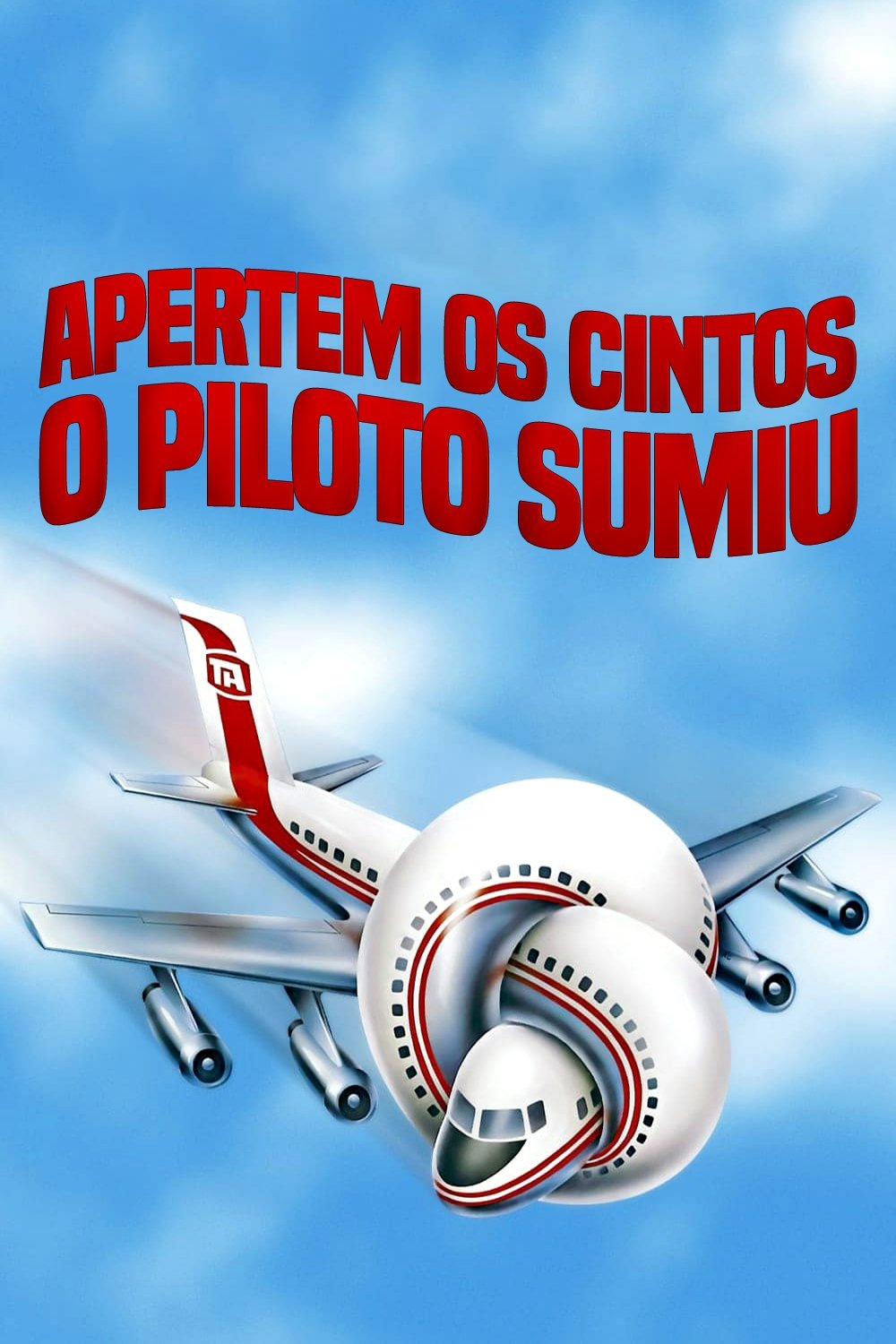 Apertem os Cintos, o Piloto Sumiu Apertem os Cintos, o Piloto Sumiu