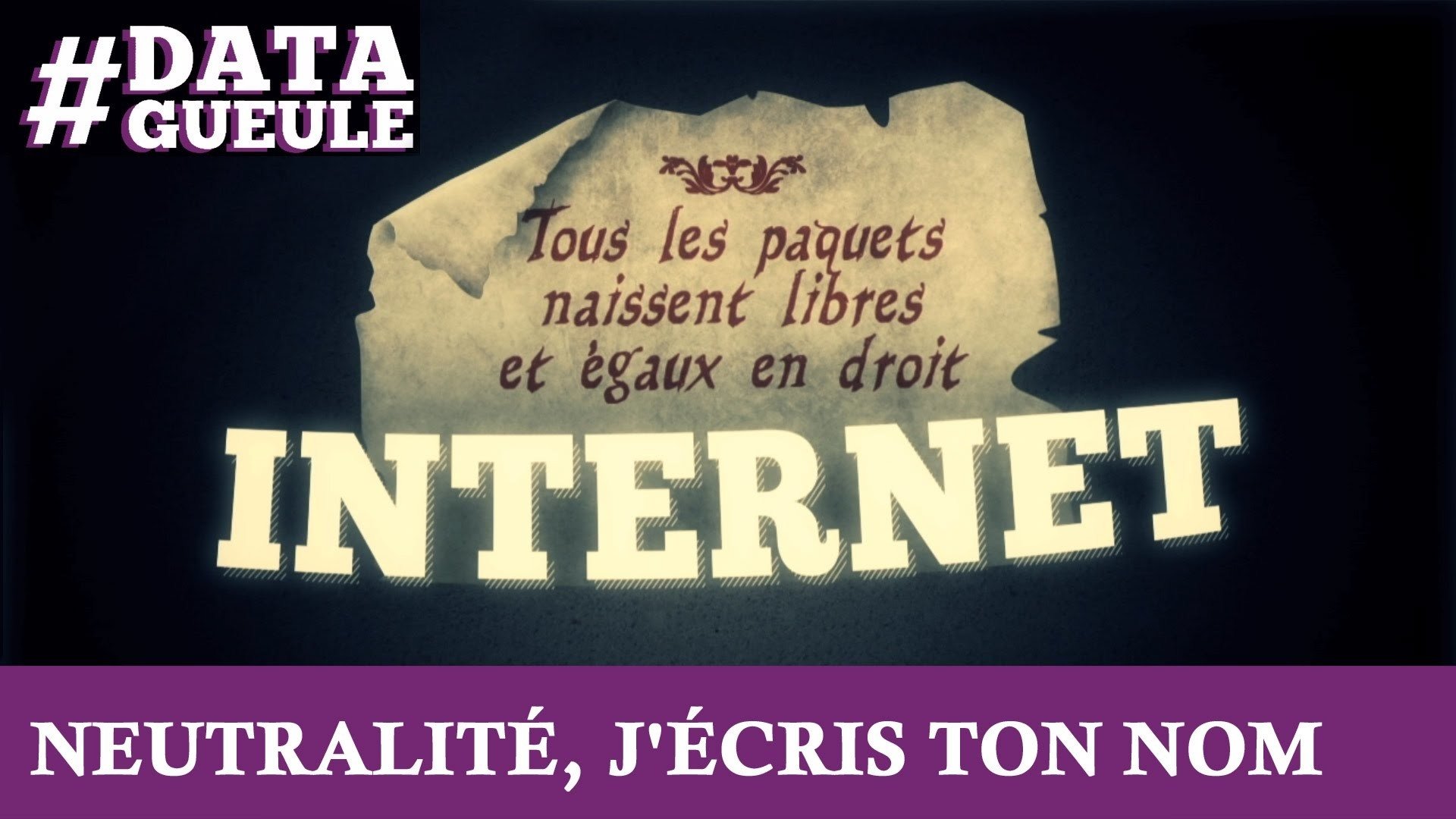 Data Gueule - Neutralité, j'écris ton nom