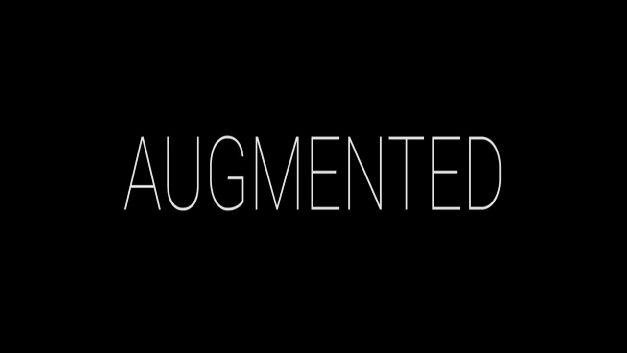 Augmented (2016)