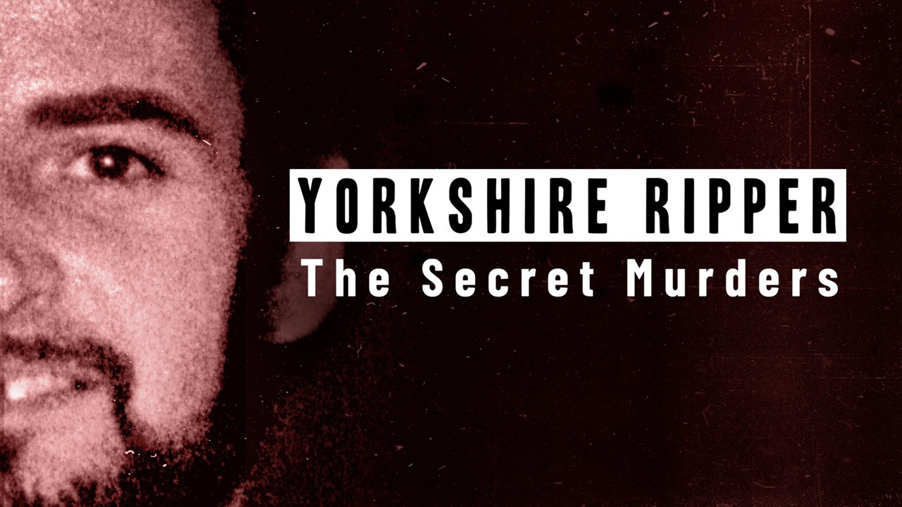 Yorkshire Ripper: The Secret Murders