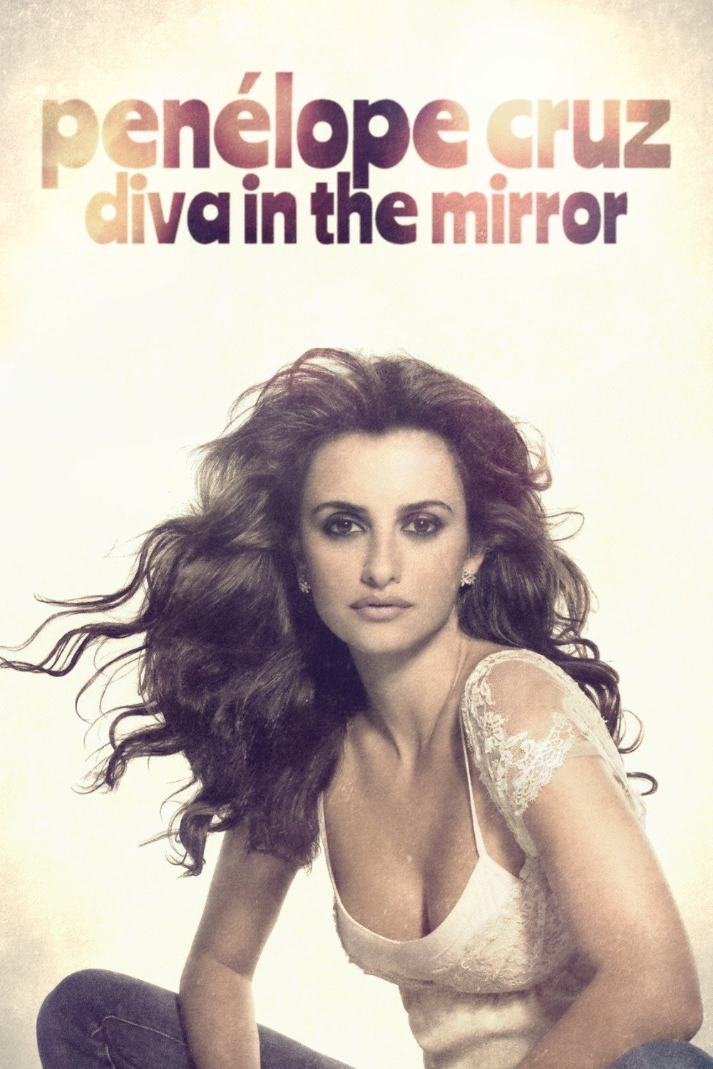Pen&eacute;lope Cruz: Diva in the Mirror
