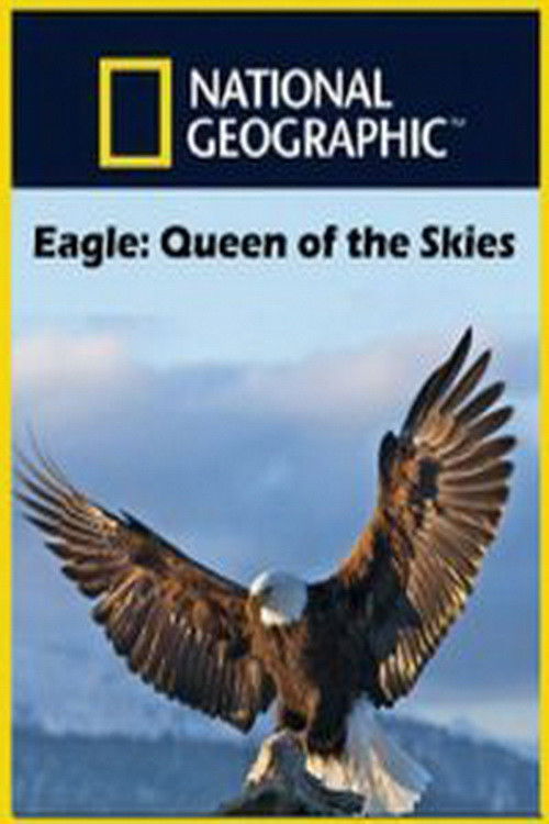 Eagle Queen of The Skies (2014) The Poster Database (TPDb)