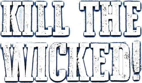 Kill the Wicked! Logo