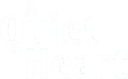 A Quiet Heart