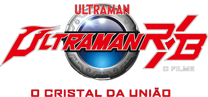 Ultraman R/B The Movie: Select! The Crystal of Bond