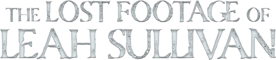 The Lost Footage of Leah Sullivan