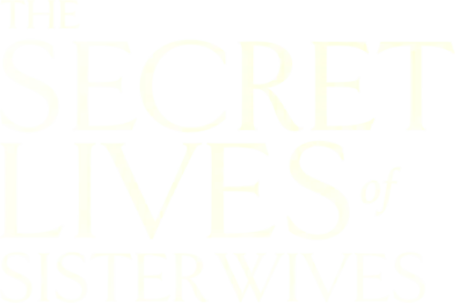 The Secret Lives of Sister Wives