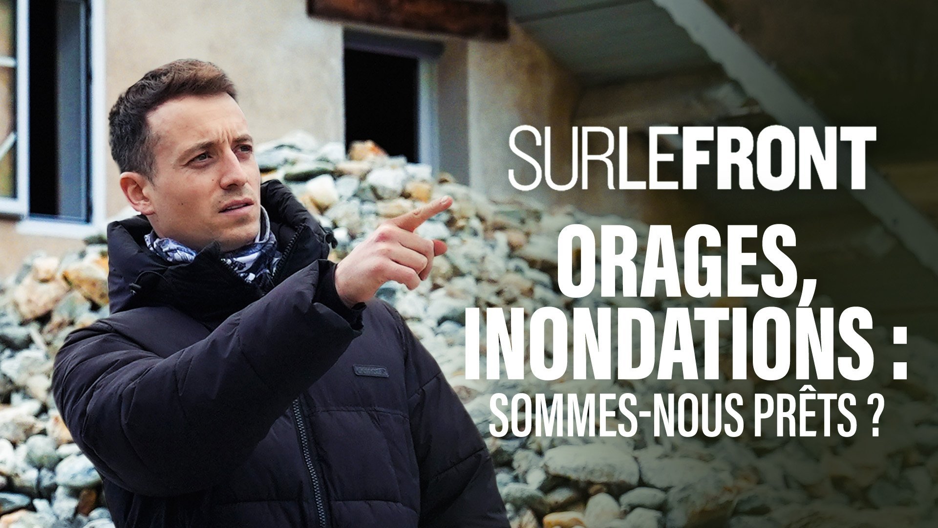 Sur le front - Orages, inondations : sommes-nous prêts ?