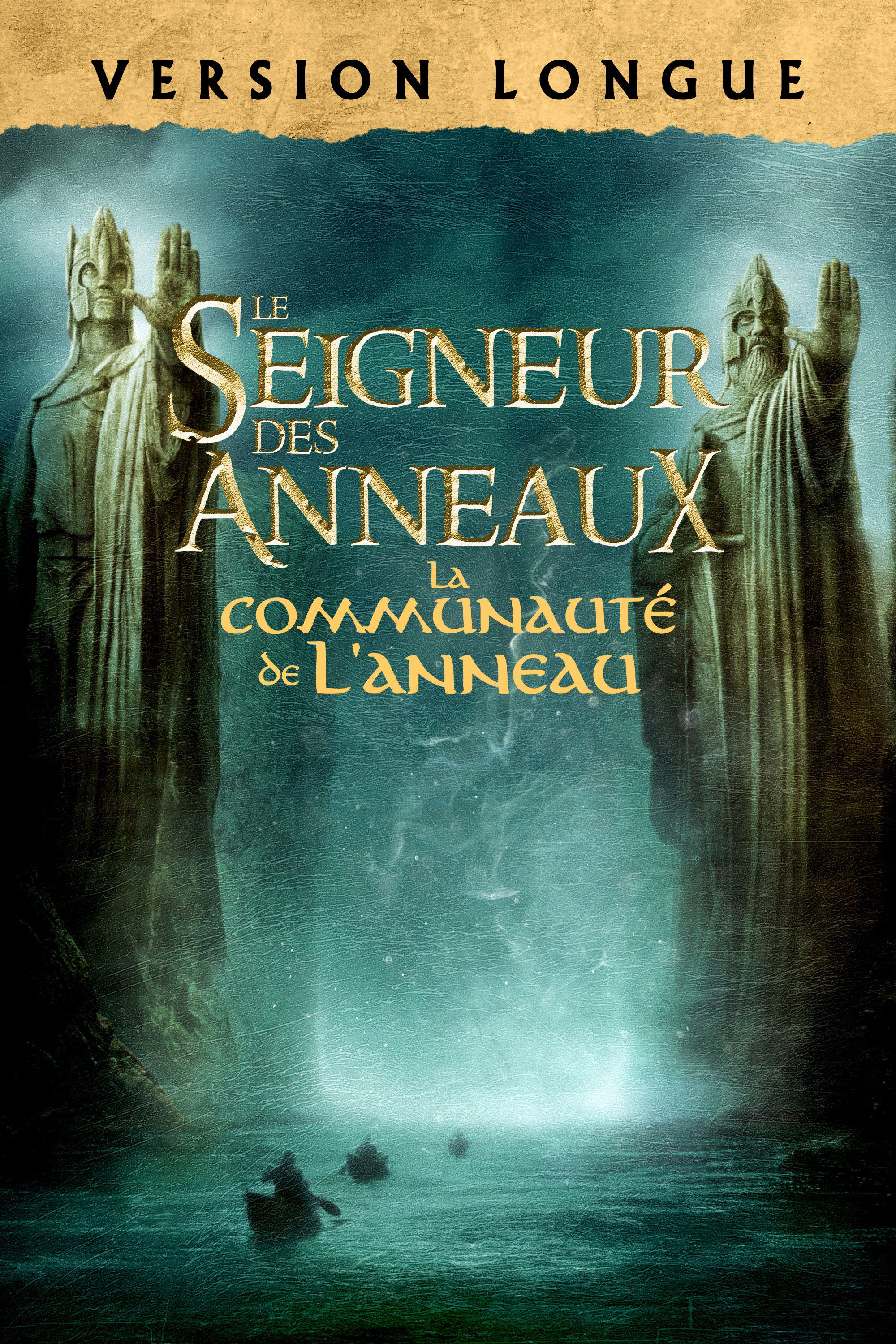 LE SEIGNEUR DES ANNEAUX : LA COMMUNAUTÉ DE L'ANNEAU (VERSION LONGUE)