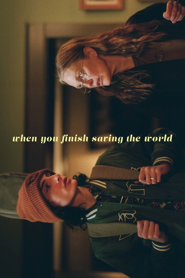 When You Finish Saving the World Movie poster