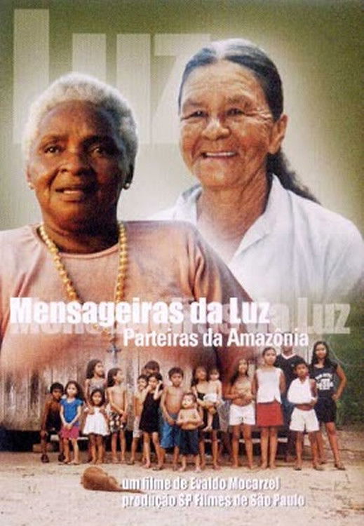 Mensageiras da Luz - Parteiras da Amazônia