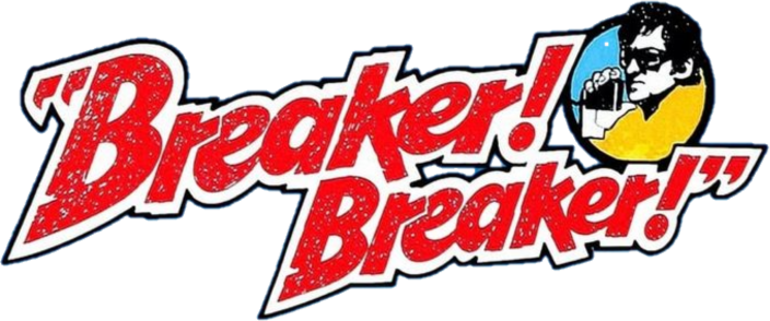 Breaker! Breaker!