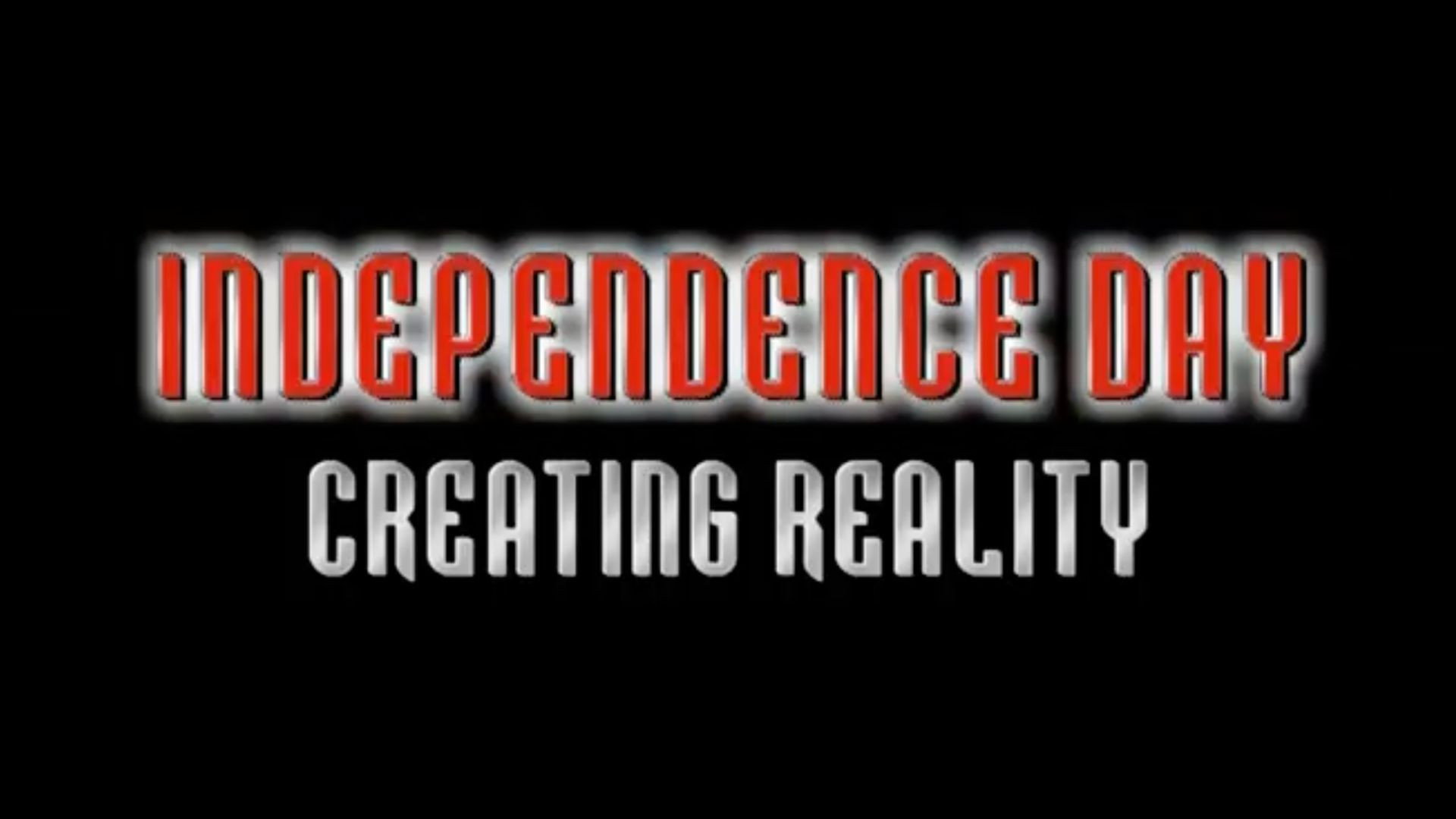 Independence Day: Creating Reality
