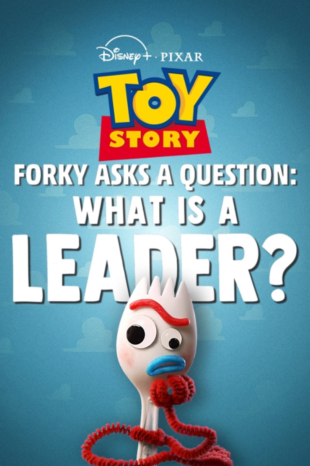 Forky Asks a Question: What Is a Leader?