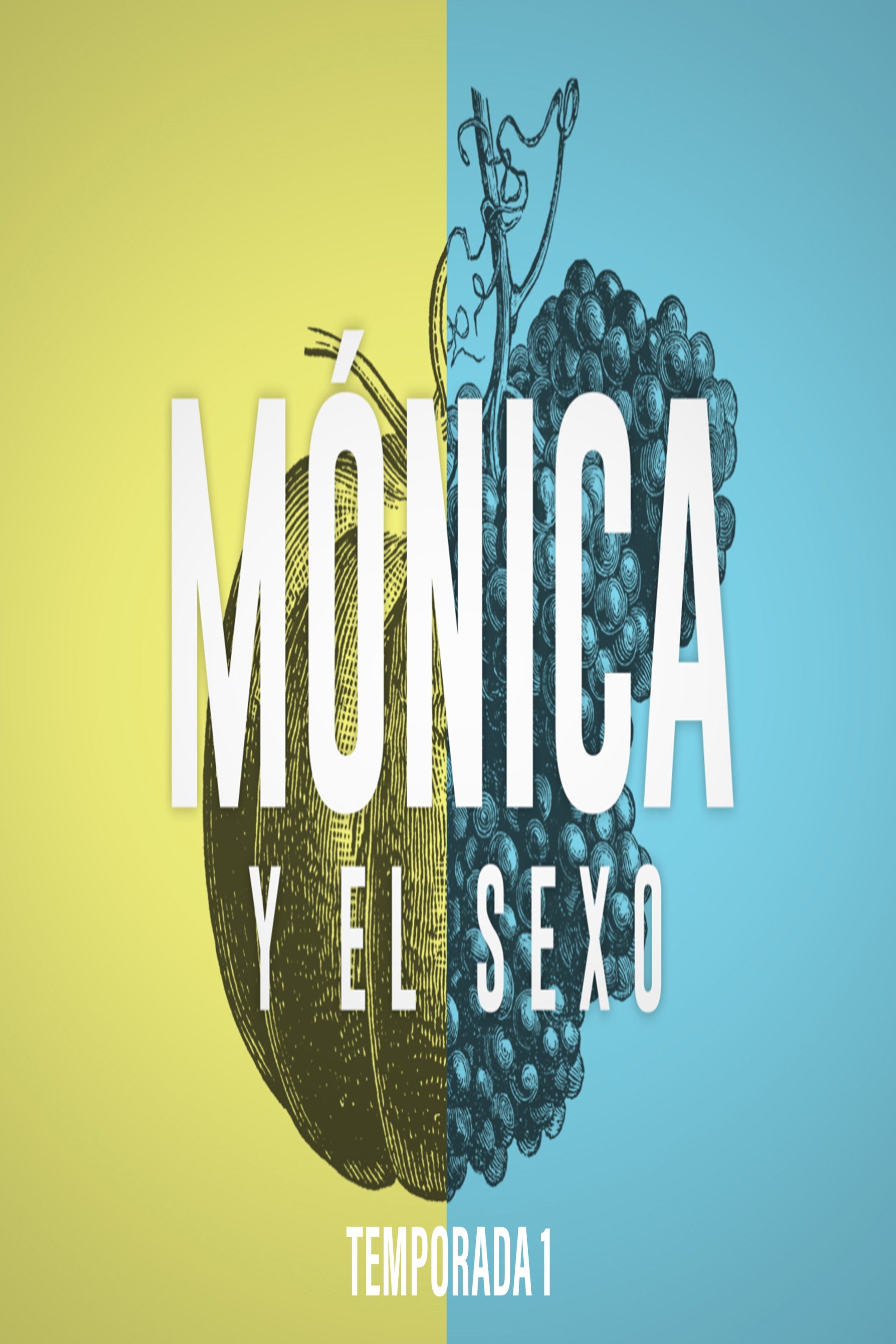 Mónica y el Sexo - Season 1
