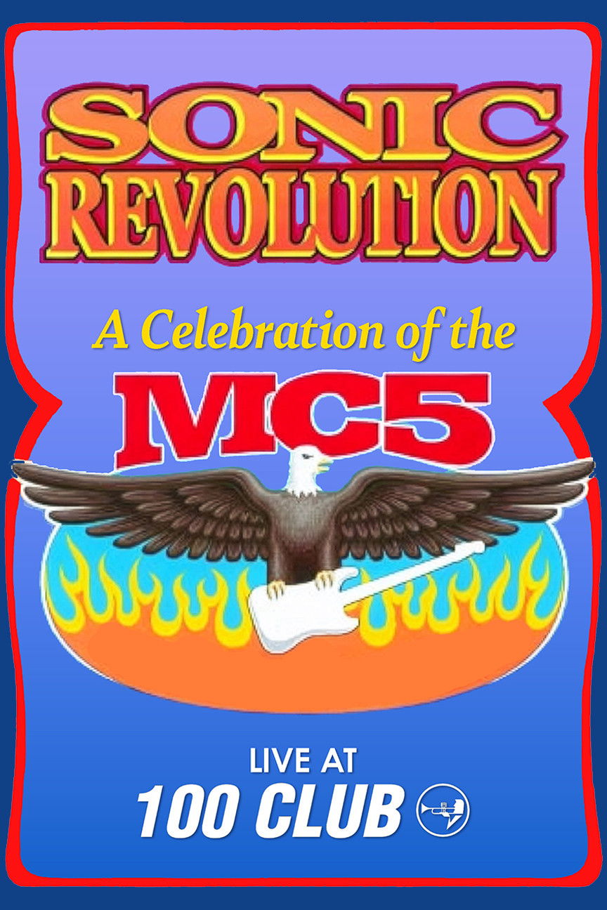 Sonic Revolution: A Celebration of the MC5