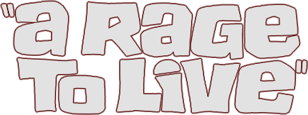 A Rage to Live Logo