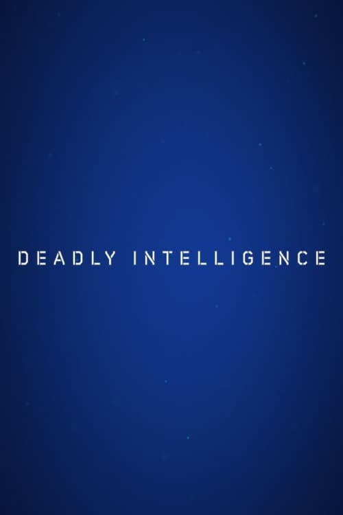 Deadly Intelligence Poster