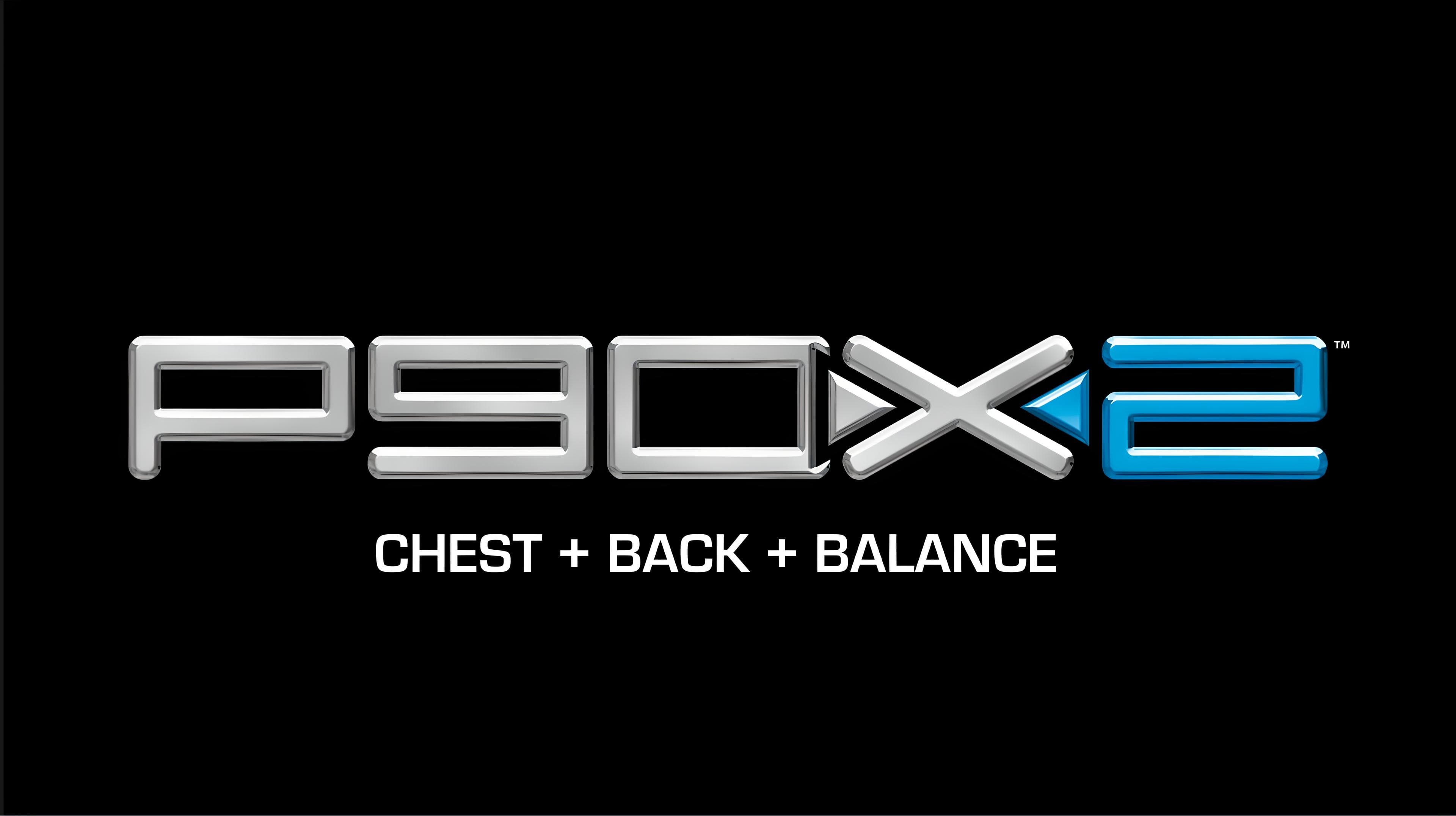 P90X2 - Chest + Back + Balance (2013)