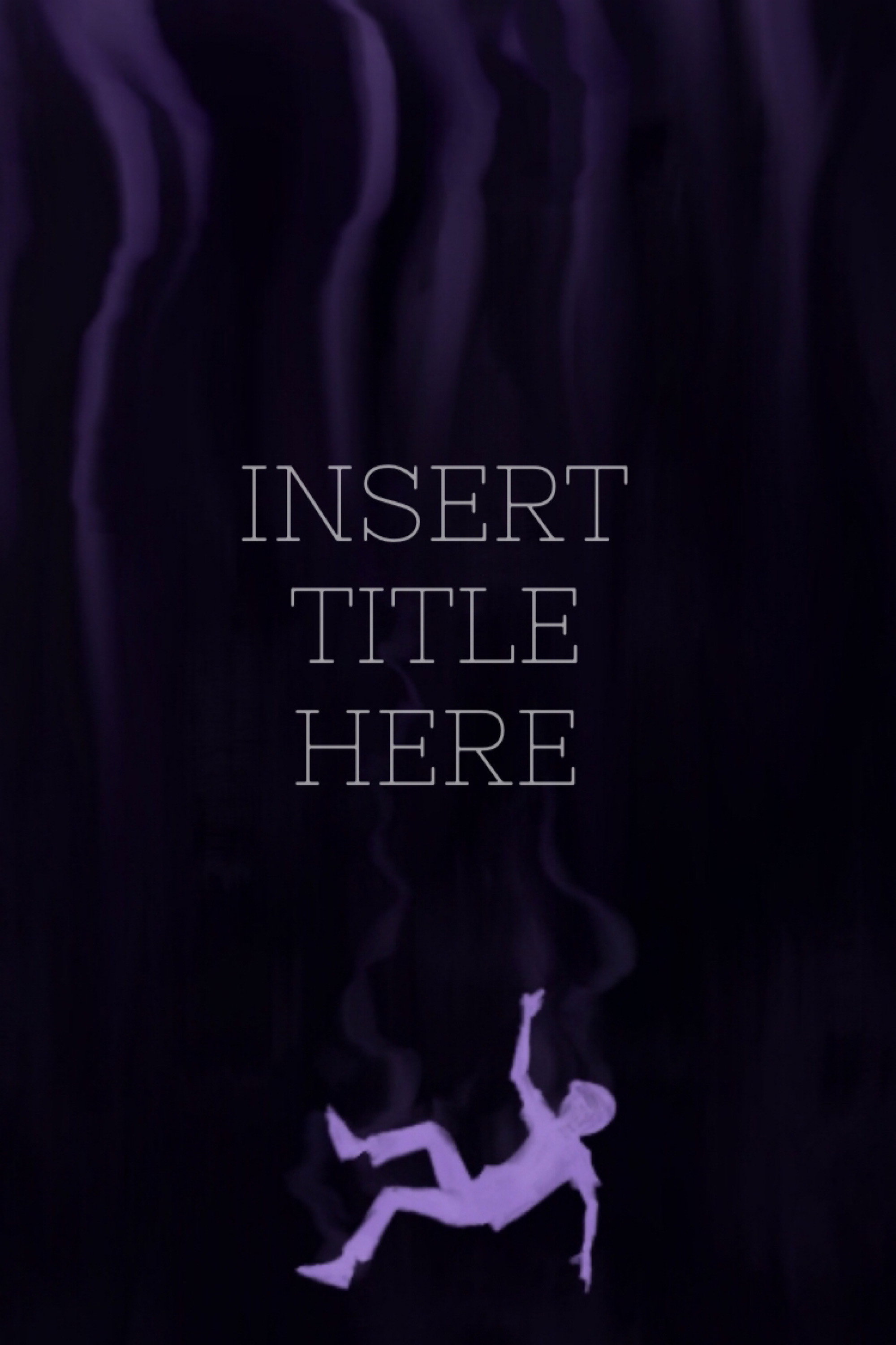 Insert Title Here (2021) | The Poster Database (TPDb)