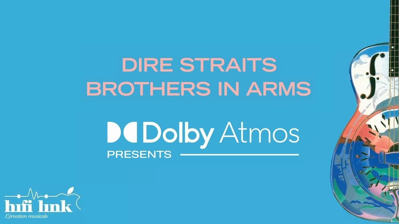 Dire Straits - Brothers in Arms - Dolby Atmos