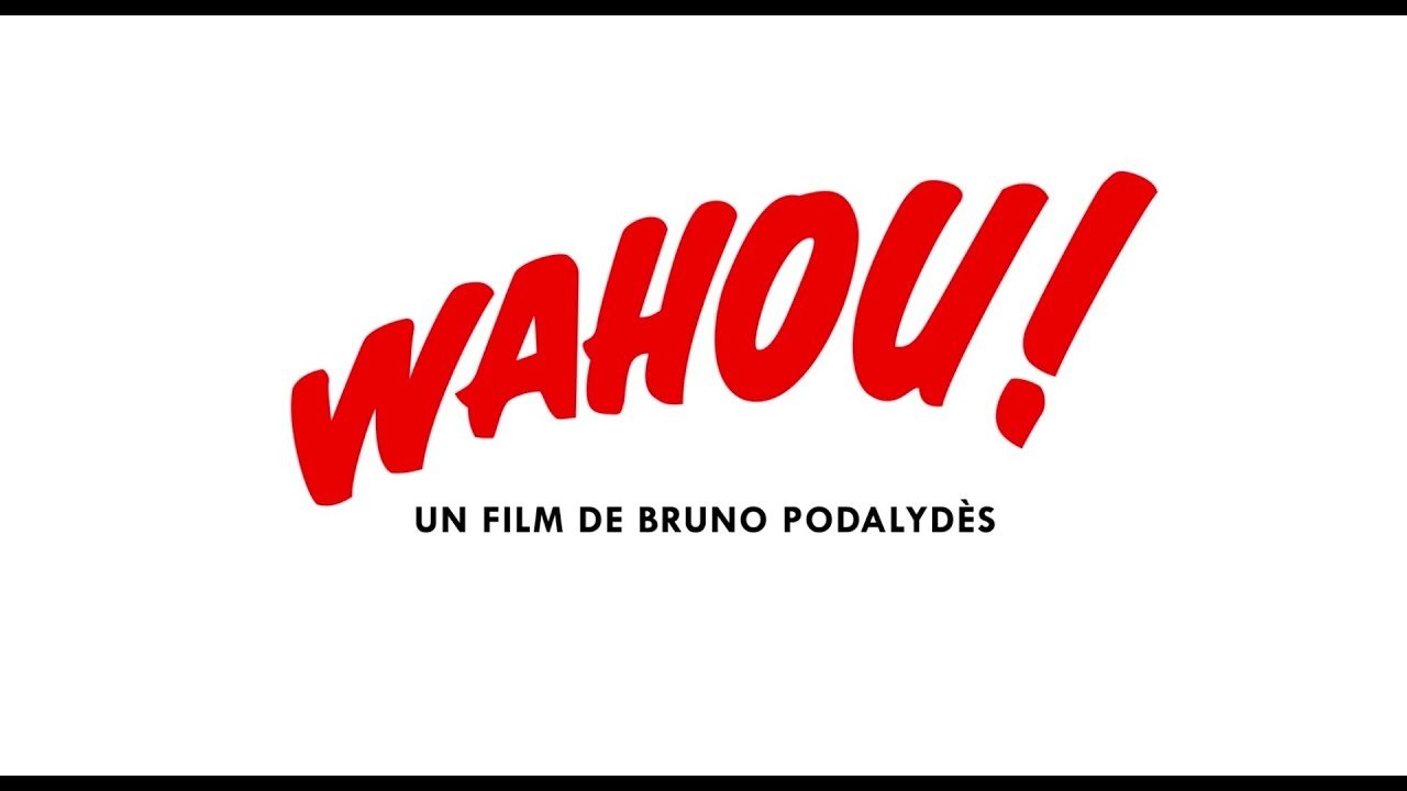 Image du film Wahou ! 8qv7ev5paju2nmfalxcl6vwtvyfjpg