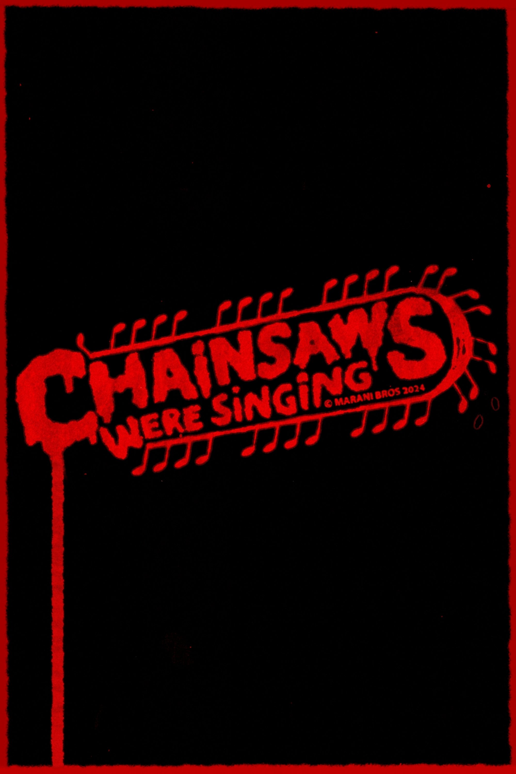 Chainsaws Were Singing