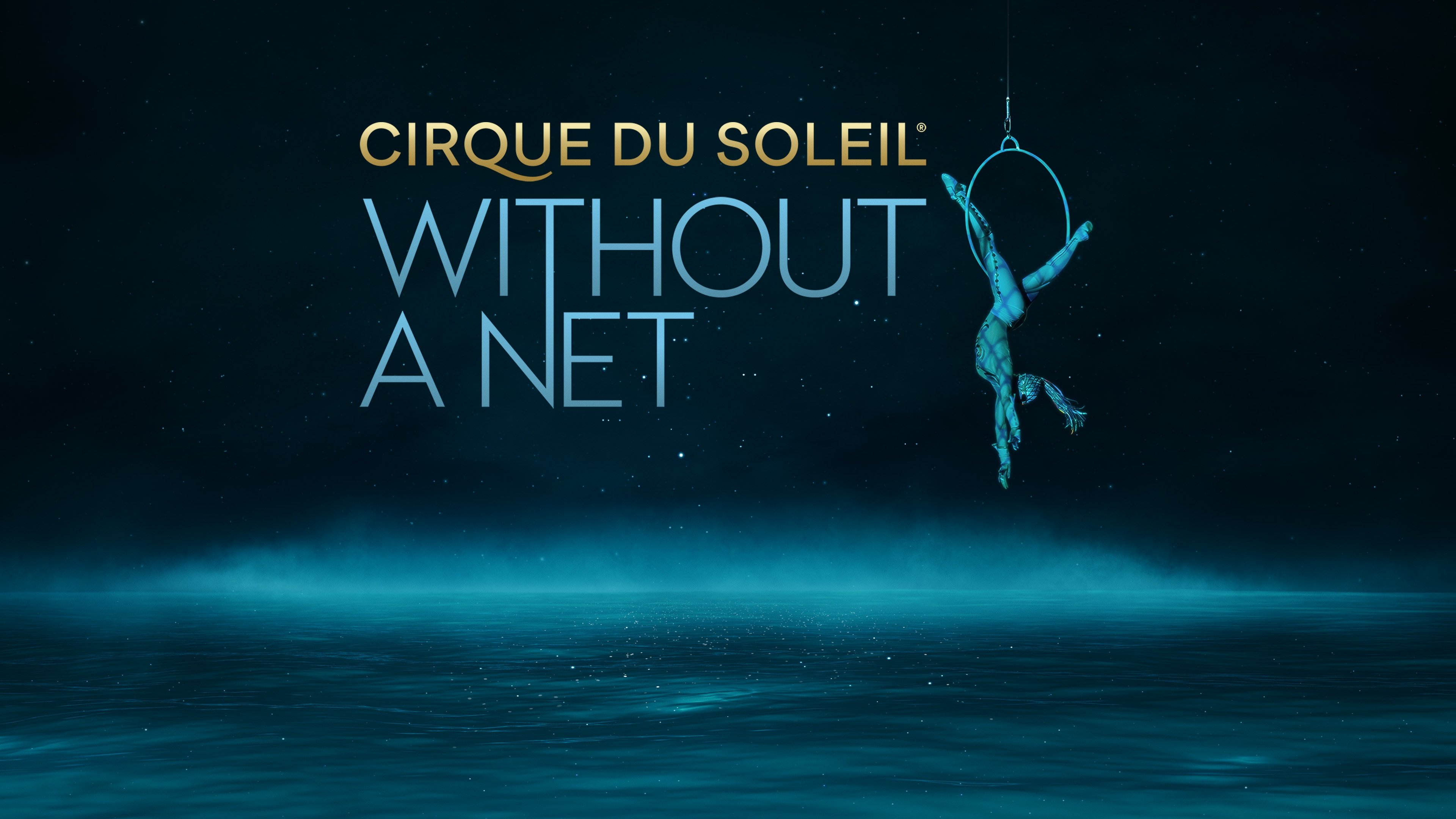 Cirque du Soleil: Without a Net